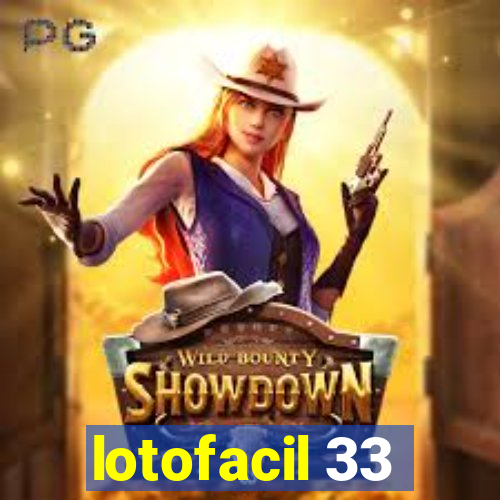 lotofacil 33